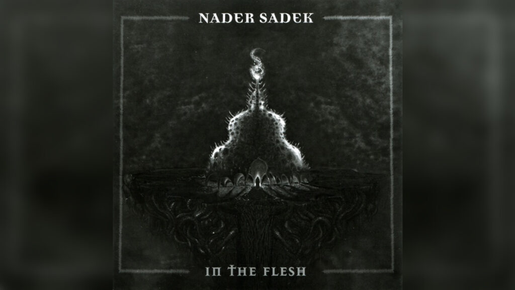 NADER SADEK 'In the Flesh' - Cover Photo