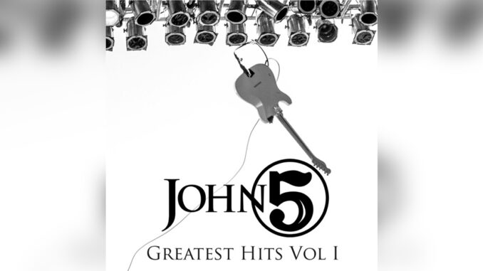 JOHN 5 'Greatest Hits, Vol. 1'