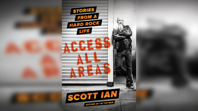 ACCESS ALL AREAS by Scott Ian - Cover Photo ACCESS ALL AREAS by Scott Ian - Cover Photo