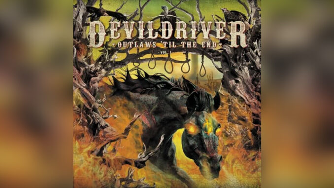 DEVILDRIVER 'Outlaws 'til the End, Vol. 1' - Cover Photo