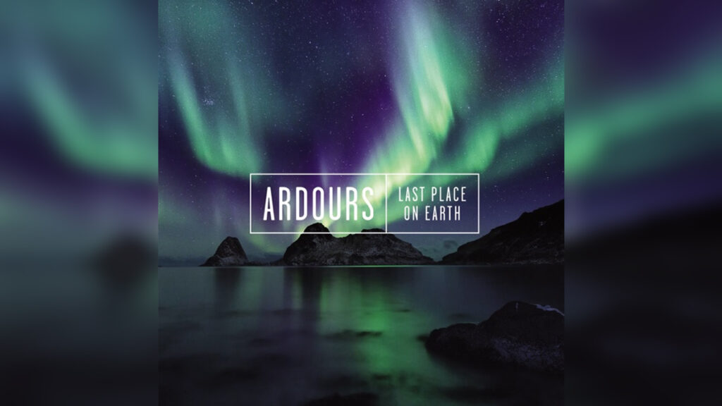 ARDOURS 'Last Place On Earth' - Cover Photo