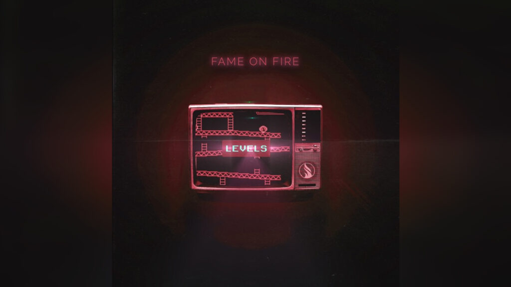 FAME ON FIRE 'LEVELS - Deluxe' - Cover Photo