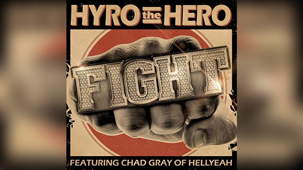 HYRO THE HERO ‘Fight (feat. Chad Gray of Hellyeah) – Single’ - Cover Photo