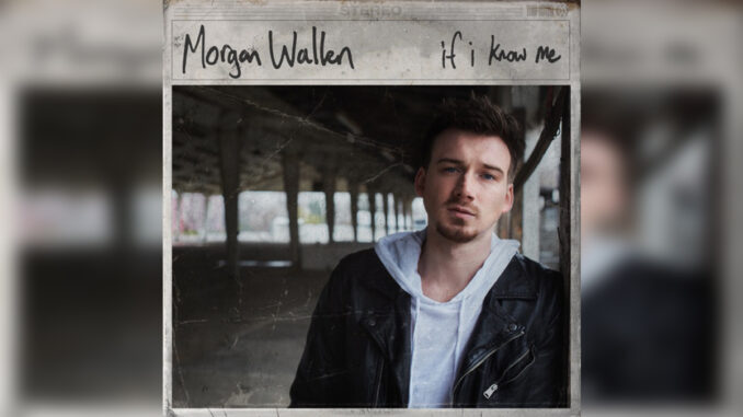 MORGAN WALLEN 'If I Know Me' - Cover Photo MORGAN WALLEN 'If I Know Me' - Cover Photo