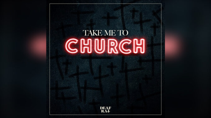 DEAF RAT 'Take Me to Church - Single' - COVER PHOTO