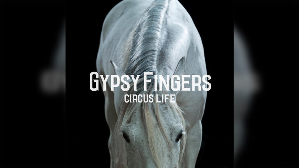 GYSPYFINGERS ‘Circus Life’ - Cover Photo