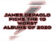 JAMES DEPAOLO PICKS THE 10 WORST ALBUMS OF 2020 - Cover Photo