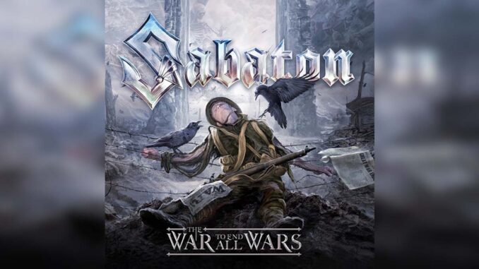 SABATON 'The War to End All Wars' - Cover Photo SABATON 'The War to End All Wars' - Cover Photo