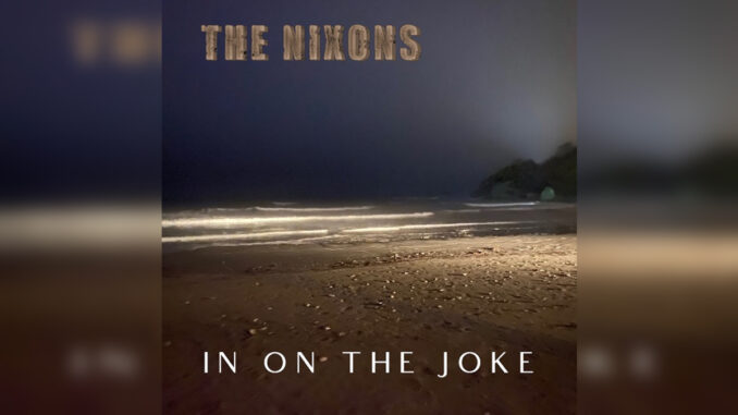 THE NIXONS 'In On The Joke - Single' - Cover Photo