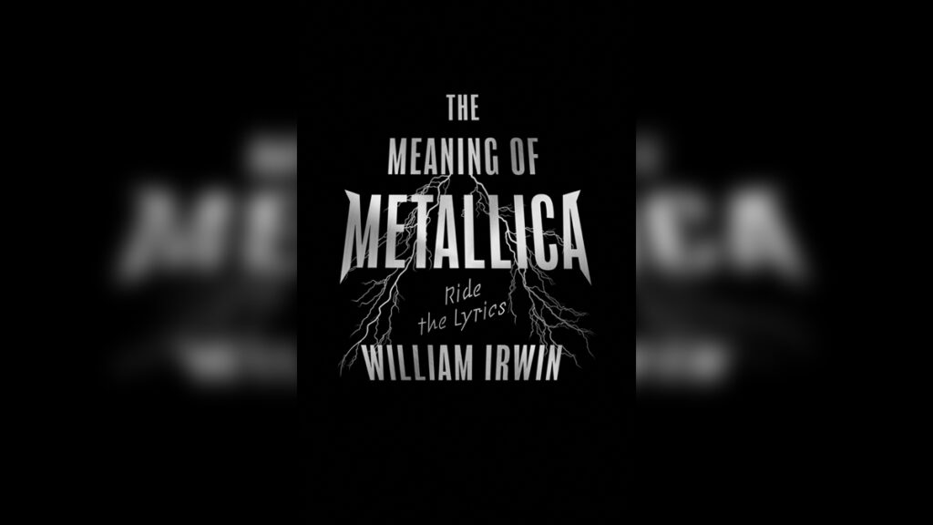 'The Meaning of Metallica Ride the Lyrics' by WILLIAM IRWIN - Cover Photo
