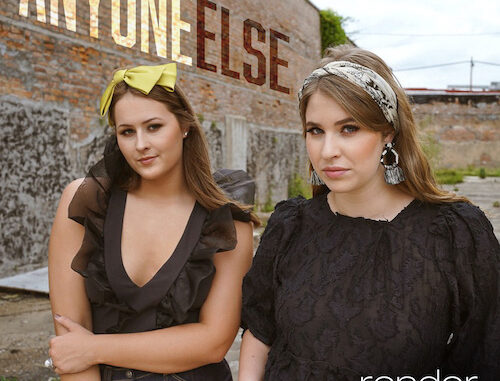 Render Sisters Get Cheeky With Past Chaps On Pop Country Bop âAnyone Elseâ
