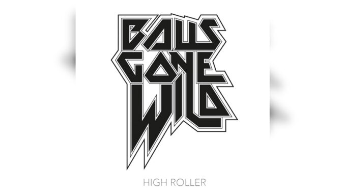 BALLS GONE WILD 'High Roller' - Cover Photo