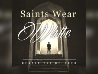 BEHOLD THE BELOVED 'Saints Wear White' - Cover Photo