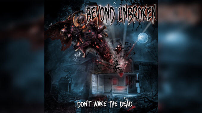 BEYOND UNBROKEN ‘Don’t Wake the Dead – EP’ - Cover Photo