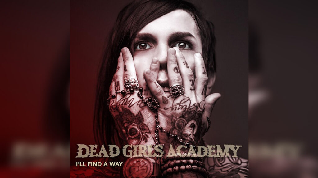 DEAD GIRLS ACADEMY 'I'll Find A Way - Single' - Cover Photo