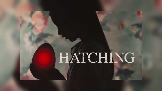 HATCHING (2022) - Cover Photo