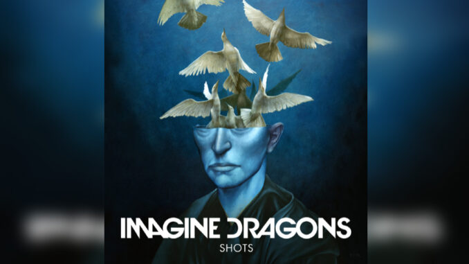 IMAGINE DRAGONS Shots EP Web Cover Photo IMAGINE DRAGONS Shots EP Web Cover Photo