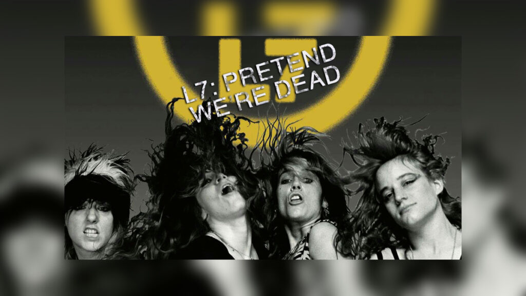 L7 PRETEND WE'RE DEAD - Cover Photo
