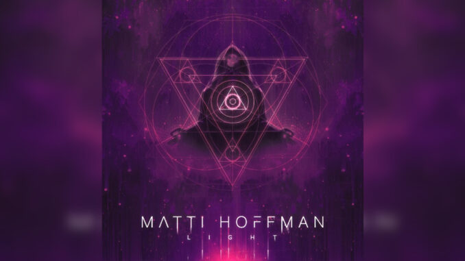 MATTI HOFFMAN ‘Light – Single’ - Cover Photo MATTI HOFFMAN ‘Light – Single’ - Cover Photo