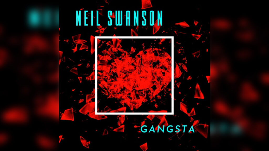 NEIL SWANSON 'Gangsta (feat. Gerard Vachon) - Single' - Cover Photo