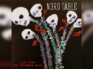 NERD TABLE 'Live from the Shrunken Head' - Cover Photo