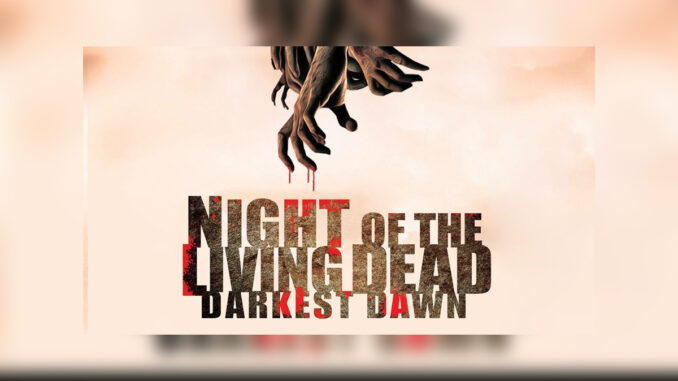 NIGHT OF THE LIVING DEAD DARKEST DAWN - Cover Photo