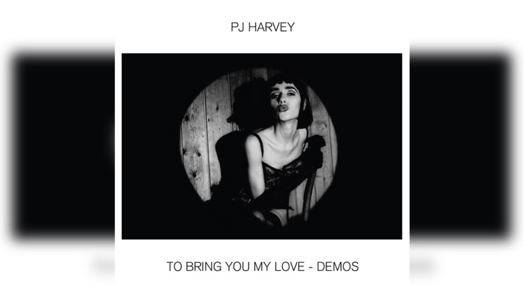 PJ HARVEY 'To Bring You My Love - Demos' - Cover Photo