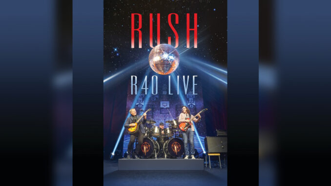 RUSH ‘R40 Live’ - Cover Photo