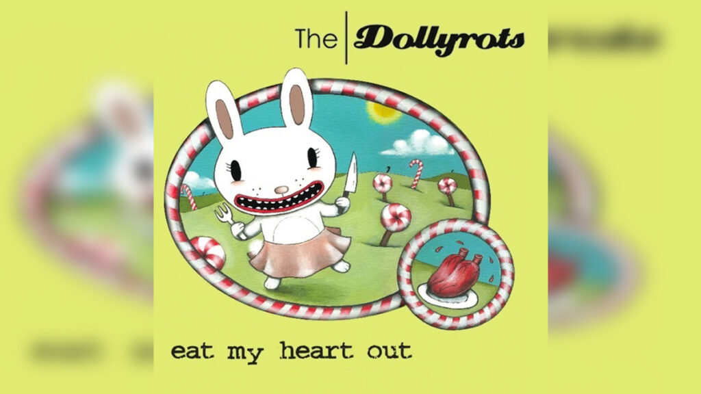 THE DOLLYROTS 'Eat My Heart Out' - Cover Photo