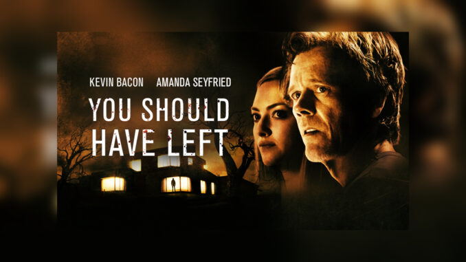 YOU SHOULD HAVE LEFT - Cover Photo YOU SHOULD HAVE LEFT - Cover Photo