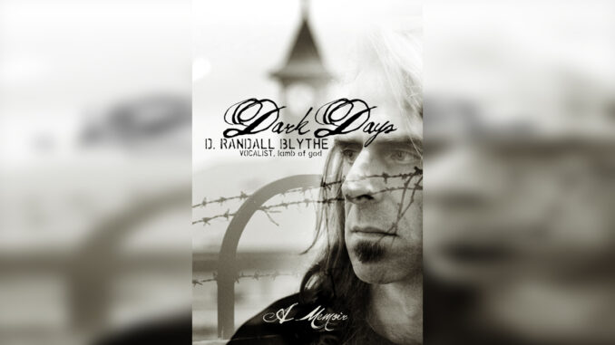 D. RANDALL BLYTHE 'Dark Days A Memoir' - Cover Photo D. RANDALL BLYTHE 'Dark Days A Memoir' - Cover Photo