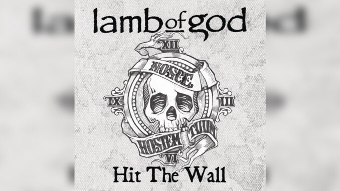 LAMB OF GOD 'Hit the Wall - Single' - Cover Photo LAMB OF GOD 'Hit the Wall - Single' - Cover Photo