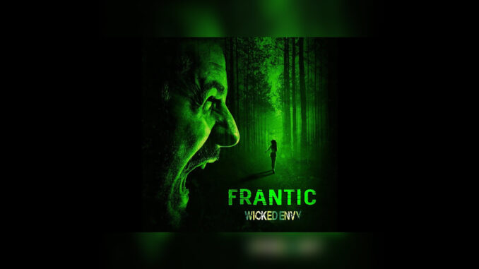 WICKED ENVY 'Frantic' Official Lyric Video - Cover Photo