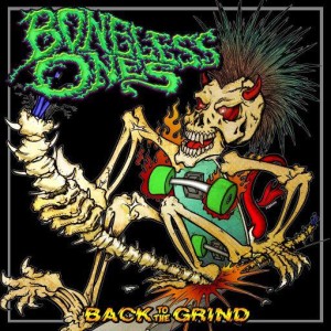 Punk Legends The Boneless Ones’ New Album Back to the Grind Receives Incredible Response
