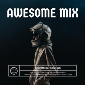 SLIPTRICK RECORDS Awesome Mix Vol LII â Free Download