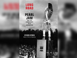 'Long Road Pearl Jam and the Soundtrack of a Generation' by STEVEN HYDEN - Cover Photo