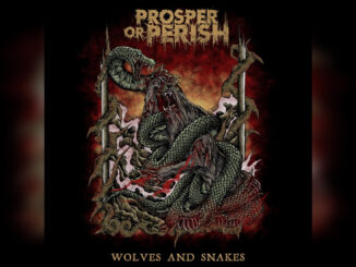 PROSPER OR PERISH 'Wolves and Snakes - Single' - Cover Photo