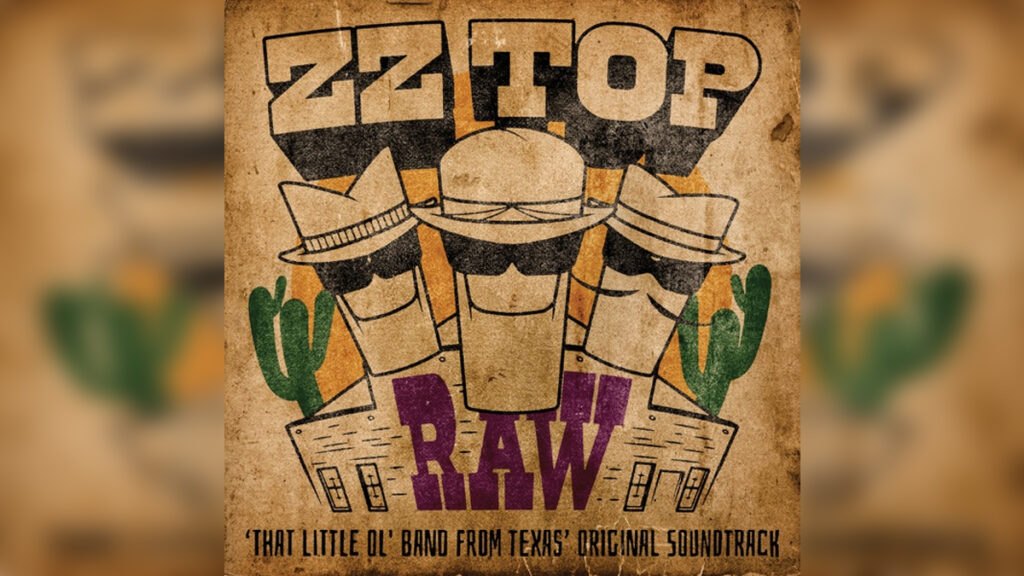 ZZ TOP 'RAW ('That Little Ol' Band From Texas' Original Soundtrack)' - Cover Photo