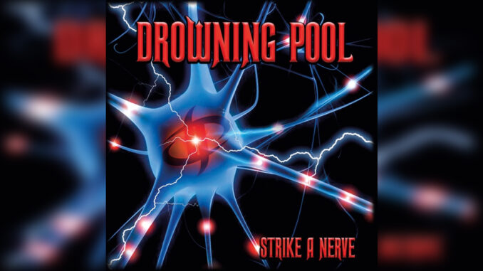 DROWNING POOL 'Strike A Nerve' - Cover Photo DROWNING POOL 'Strike A Nerve' - Cover Photo