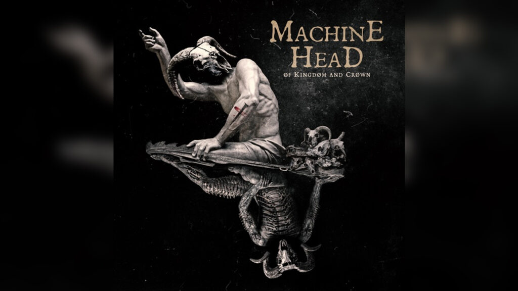 MACHINE HEAD 'ØF KINGDØM AND CRØWN' - Cover Photo