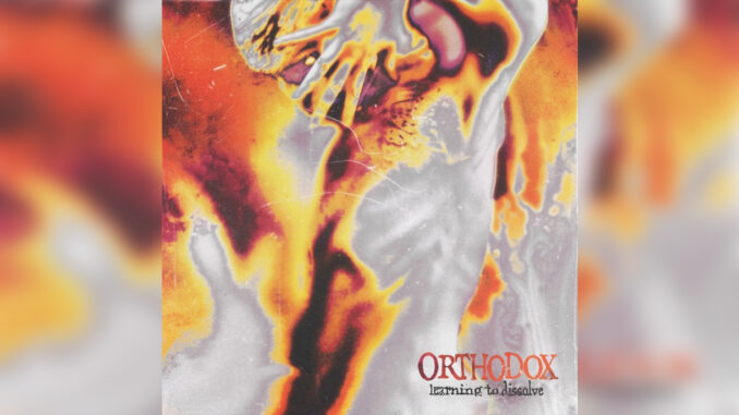 ORTHODOX 'Learning To Dissolve' - Cover Photo ORTHODOX 'Learning To Dissolve' - Cover Photo