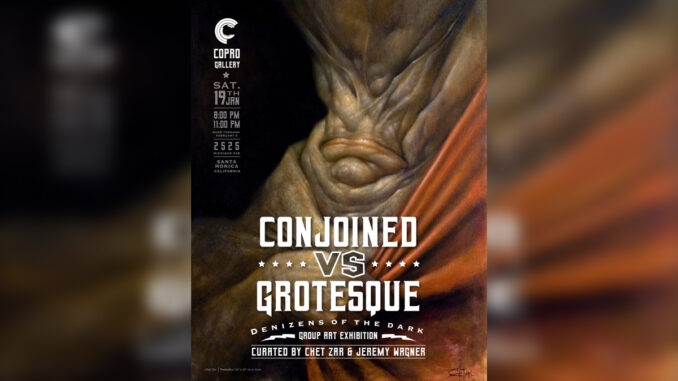 Chet Zar + Jeremy Wagner ‘CONJOINED VS. GROTESQUE’ Group Art Exhibit - Cover Photo Chet Zar + Jeremy Wagner ‘CONJOINED VS. GROTESQUE’ Group Art Exhibit - Cover Photo