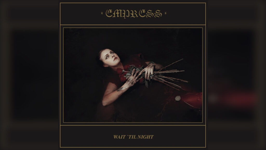 EMPRESS 'Wait 'Til Night' - Cover Photo