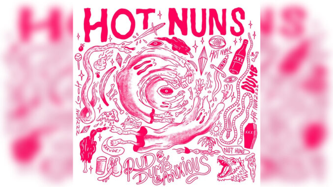 HOT NUNS 'Rude, Dumb & Anxious - EP' - Cover Photo