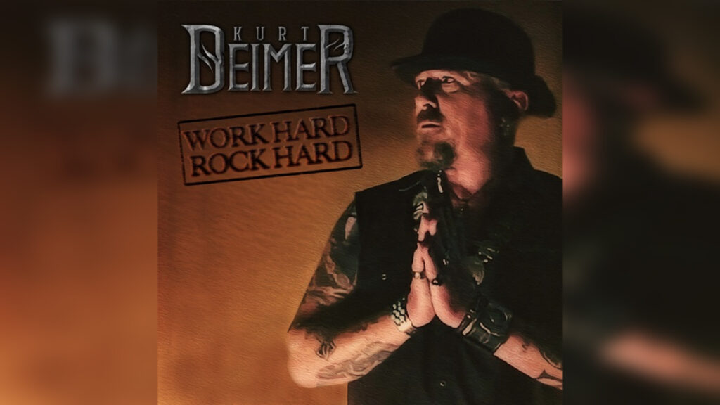 KURT DEIMER 'Work Hard, Rock Hard - EP' - Cover Photo