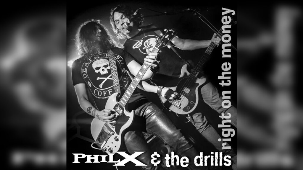 PHIL X & THE DRILLS 'Right on the Money - Single' - Cover Photo