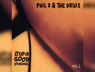 PHIL X & THE DRILLS 'Stupid Good Lookings, Vol. 1 - EP' - Cover Photo