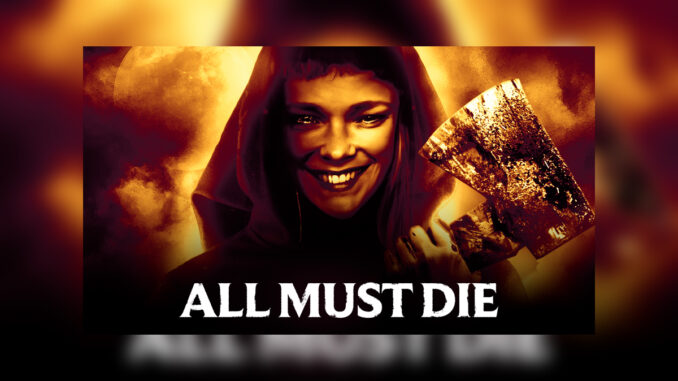 ALL MUST DIE (2019) - Cover Photo ALL MUST DIE (2019) - Cover Photo