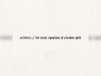 ARCHITECTS 'the classic symptoms of a broken spirit' - Cover Photo