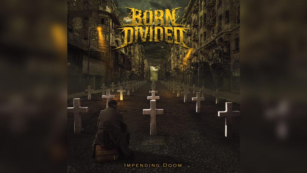 BORN DIVIDED 'Impending Doom - Single' - Cover Photo